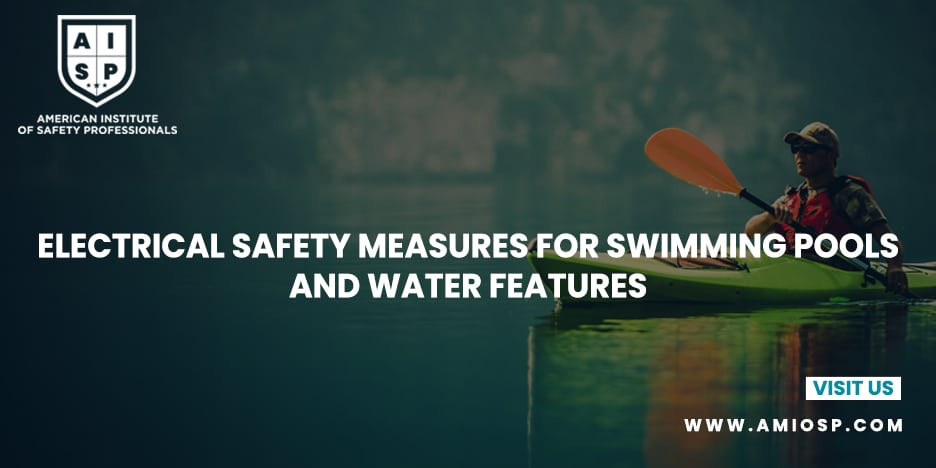 Electrical Safety Measures for Swimming Pools and Water Features