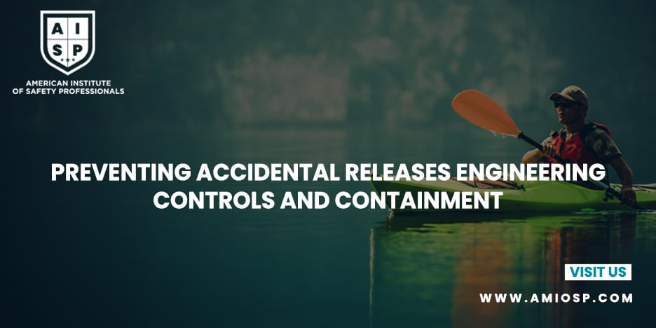 Preventing Accidental Releases: Engineering Controls and Containment