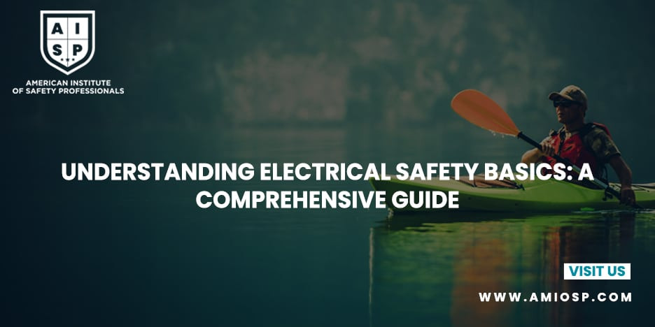 Understanding Electrical Safety Basics: A Comprehensive Guide